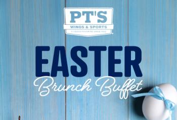 Easter Brunch Buffet at PT's Wings & Sports