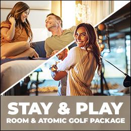 STAY & PLAY • ROOM & ATOMIC GOLF PACKAGE